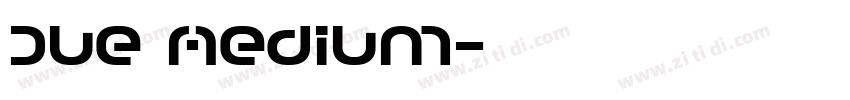 Due Medium字体转换
